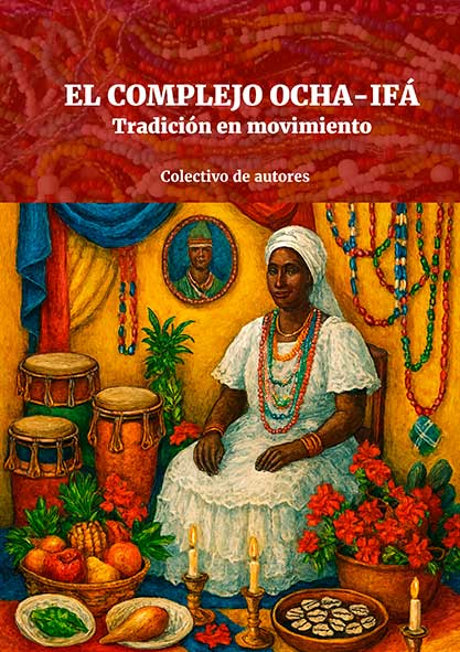 El Complejo Ocha-Ifá. Tradición en movimiento (LIBRO)