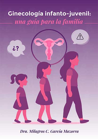 Ginecología Infanto-juvenil: una guía para la familia (LIBRO)