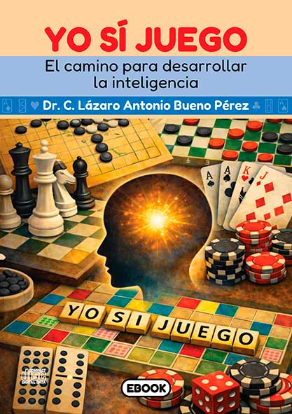 Yo sí juego. El camino para desarrollar la inteligencia