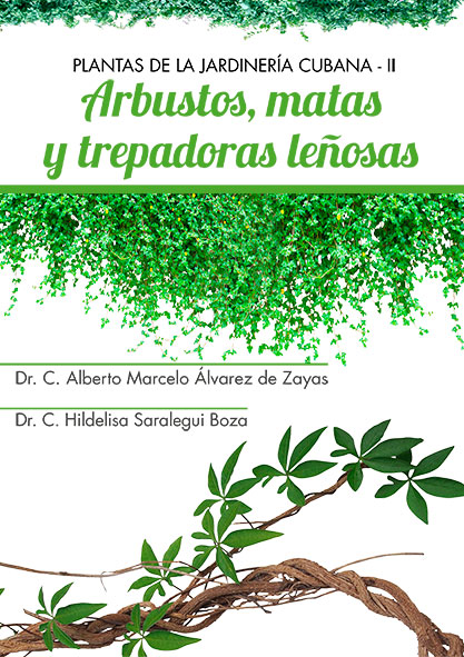 Plantas de la jardinería cubana: Arbustos, matas y trepadoras leñosas (libro)