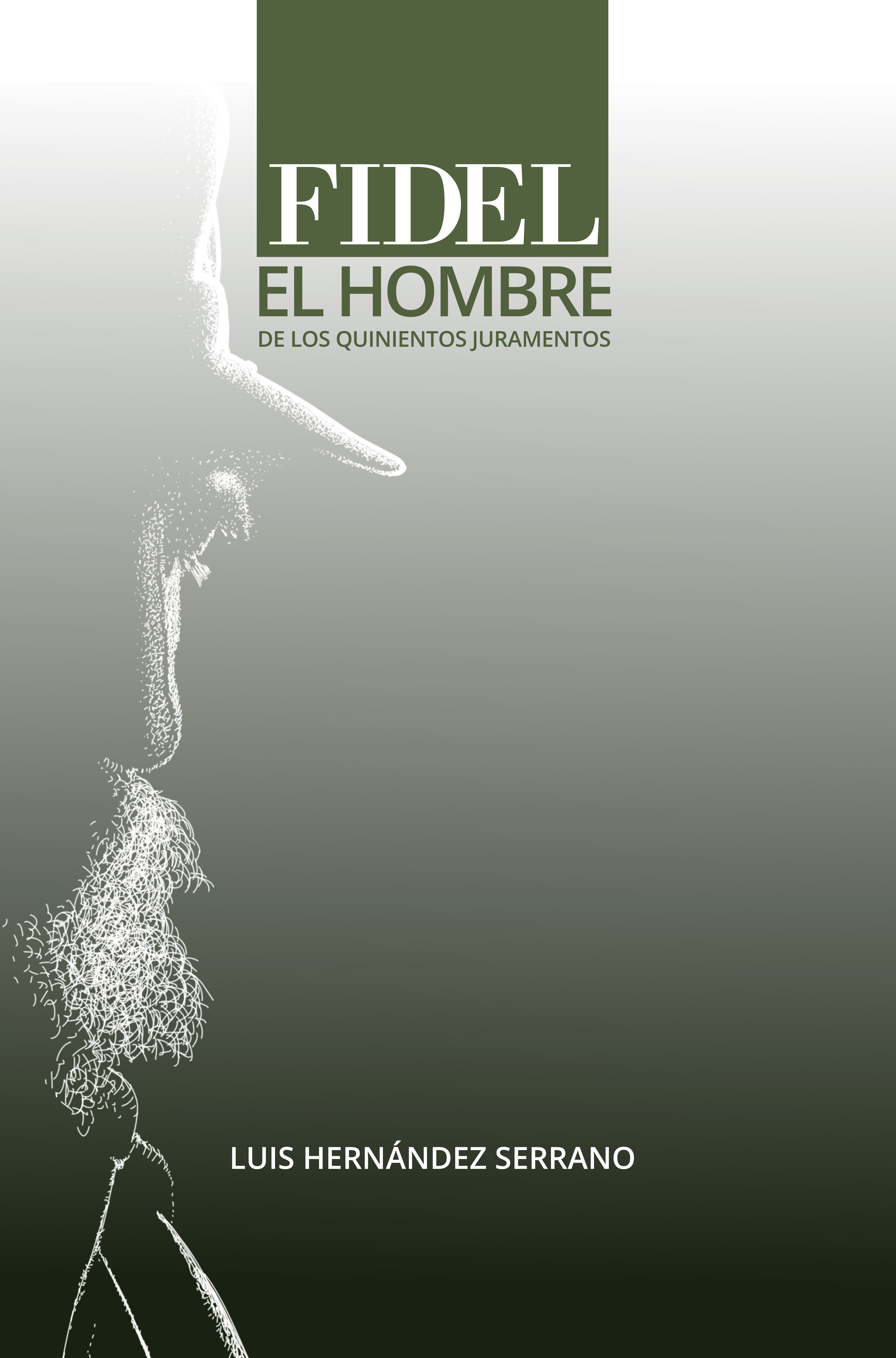 Fidel, el hombre de los quinientos juramentos (LIBRO)