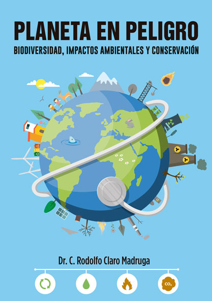 Planeta en peligro. Biodiversidad, impactos ambientales y conservación (Libro)